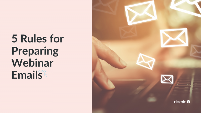 5 Rules for Preparing Webinar Emails