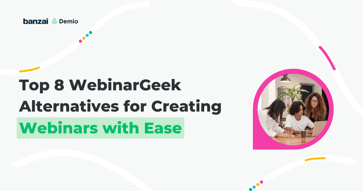 Top 8 WebinarGeek Alternatives For Creating Webinars With Ease