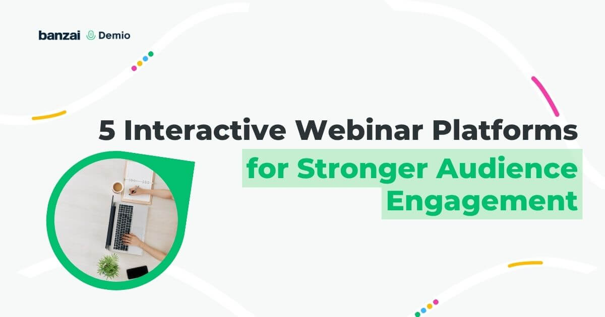 5 Interactive Webinar Platforms for Better Audience Engagement